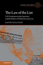 The Law of the List: Un Counterterrorism Sanctions and the Politics of Global Security Law