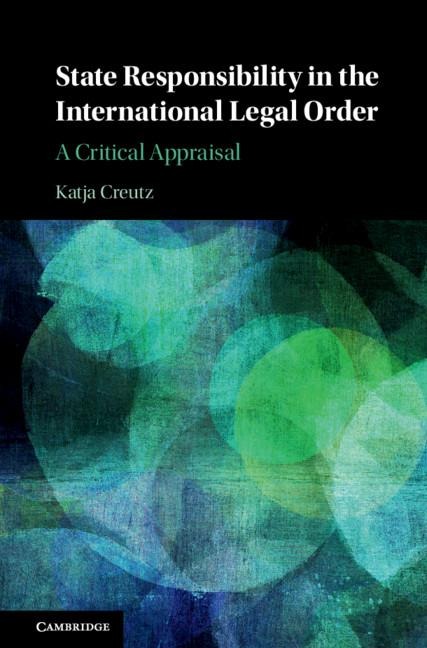 State Responsibility in the International Legal Order: A Critical Appraisal