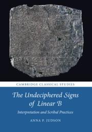 The Undeciphered Signs of Linear B: Interpretation and Scribal Practices