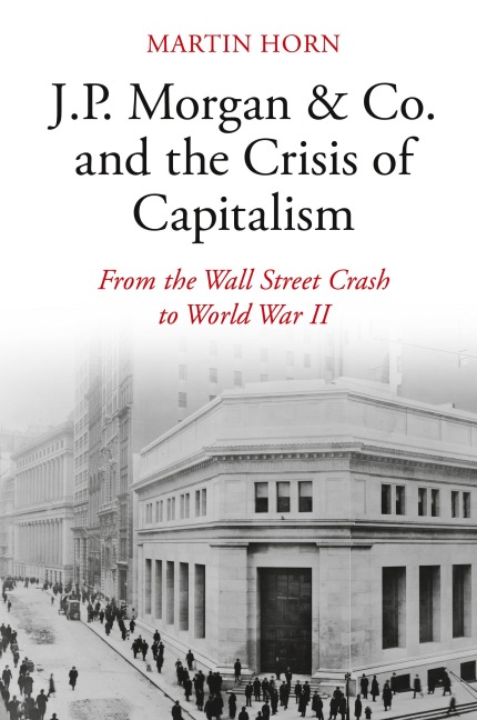 J.P. Morgan & Co. and the Crisis of Capitalism