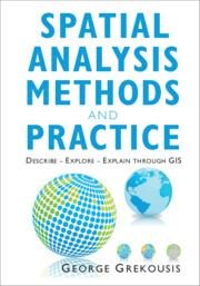 Spatial Analysis Methods and Practice: Describe - Explore - Explain Through GIS