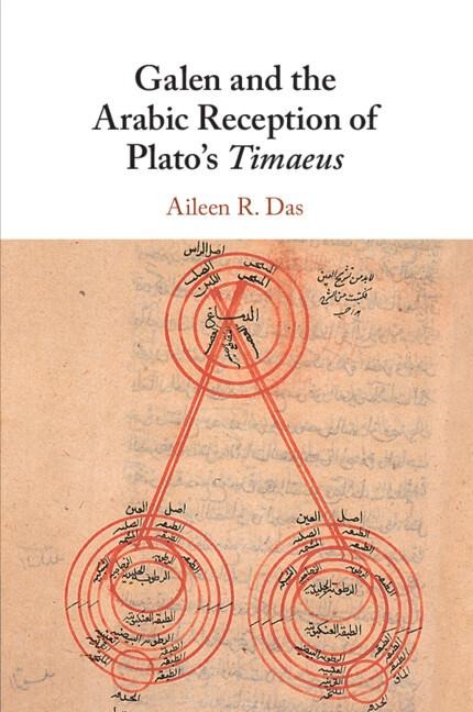 Galen and the Arabic Reception of Platos Timaeus