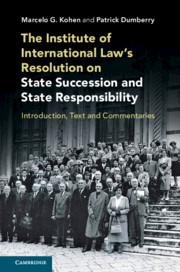 The Institute of International Laws Resolution on State Succession and State Responsibility: Introduction, Text and Commentaries