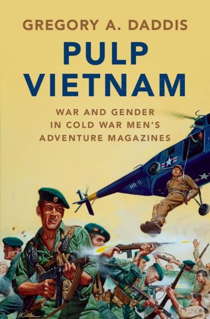 Pulp Vietnam: War and Gender in Cold War Mens Adventure Magazines