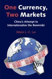 One Currency, Two Markets: China's Attempt to Internationalize the Renminbi