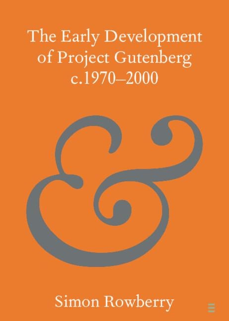 The Early Development of Project Gutenberg C.1970-2000
