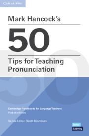 Mark Hancocks 50 Tips for Teaching Pronunciation Pocket Editions: Cambridge Handbooks for Language Teachers Pocket Editions