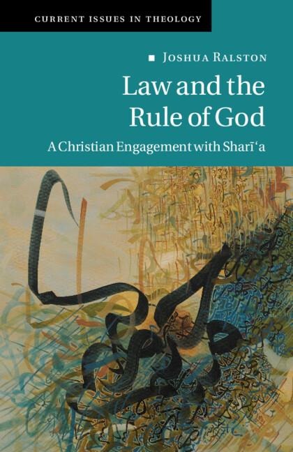 Law and the Rule of God: A Christian Engagement with Sharia
