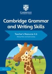 Cambridge Grammar and Writing Skills Teachers Resource with Digital Access 4-6