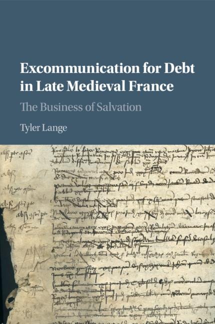 Excommunication for Debt in Late Medieval France: The Business of Salvation