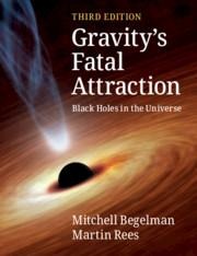 Gravitys Fatal Attraction: Black Holes in the Universe