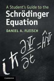 A Students Guide to the Schrödinger Equation