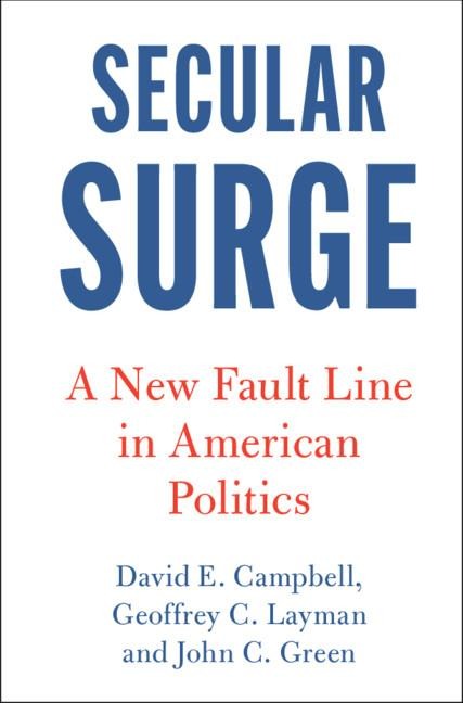 Secular Surge: A New Fault Line in American Politics