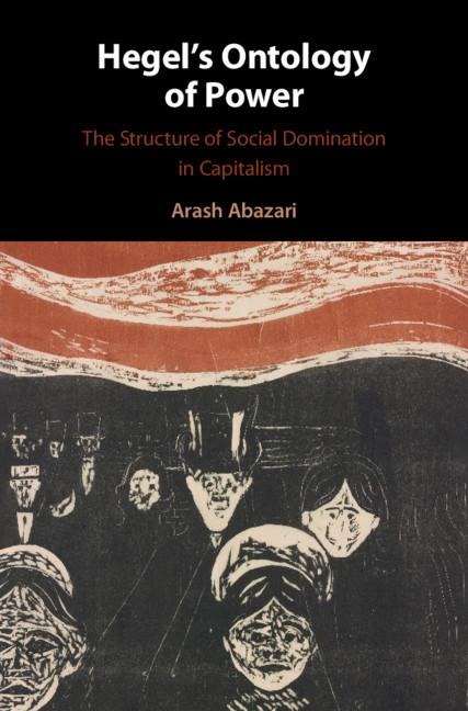 Hegels Ontology of Power: The Structure of Social Domination in Capitalism