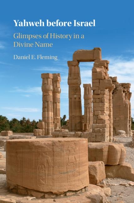Yahweh Before Israel: Glimpses of History in a Divine Name