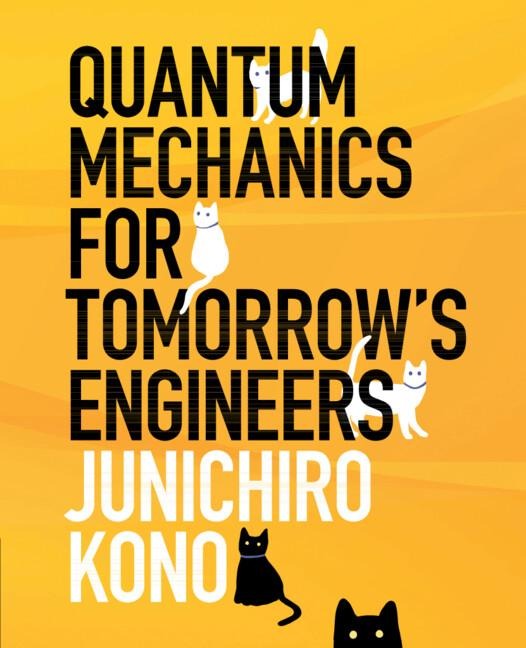 Quantum Mechanics for Tomorrows Engineers