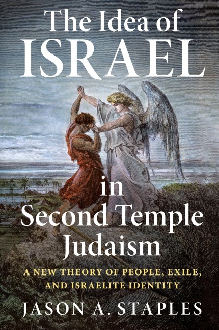 The Idea of Israel in Second Temple Judaism