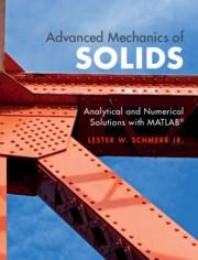 Advanced Mechanics of Solids: Analytical and Numerical Solutions with Matlab(r)