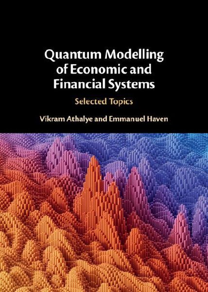 Quantum Modelling of Economic and Financial Systems