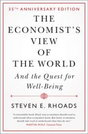 The Economists View of the World: And the Quest for Well-Being