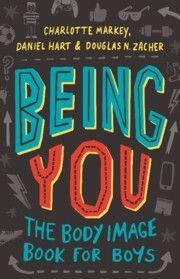 Being You: The Body Image Book for Boys