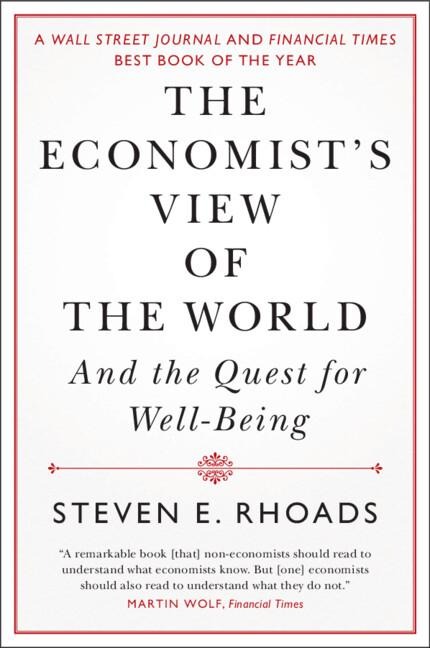 The Economists View of the World: And the Quest for Well-Being