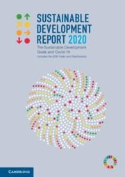 Sustainable Development Report 2020: The Sustainable Development Goals and Covid-19 Includes the Sdg Index and Dashboards