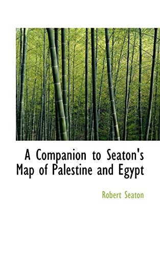 A Companion to Seaton's Map of Palestine and Egypt