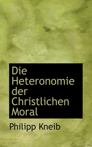 Die Heteronomie der Christlichen Moral
