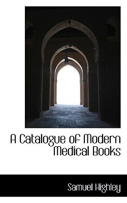 A Catalogue of Modern Medical Books