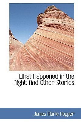 What Happened in the Night: And Other Stories