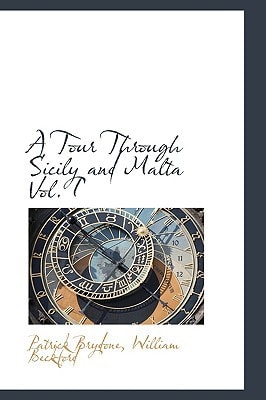 A Tour Through Sicily and Malta Vol. I