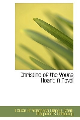 Christine of the Young Heart: A Novel