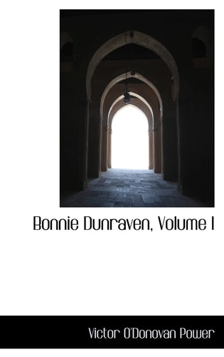 Bonnie Dunraven, Volume I