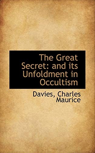 The Great Secret: and its Unfoldment in Occultism