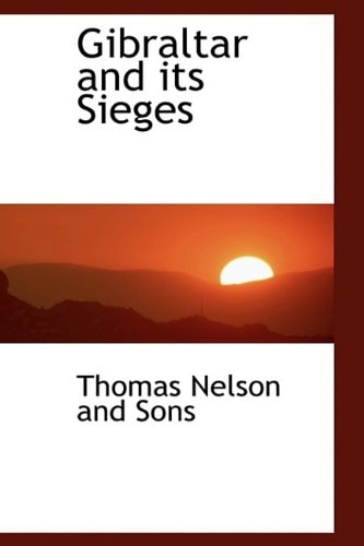 Gibraltar and its Sieges