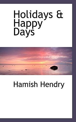 Holidays & Happy Days