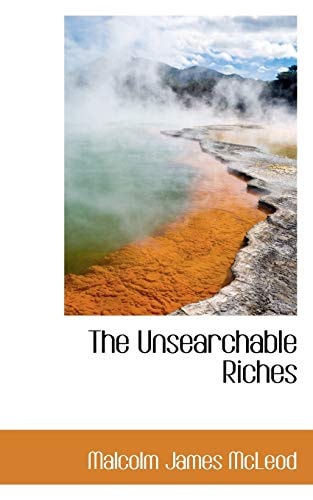 The Unsearchable Riches