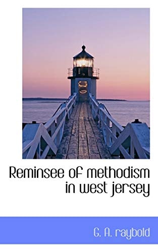 Reminsee of methodism in west jersey