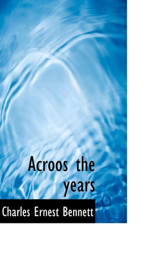 Acroos the years