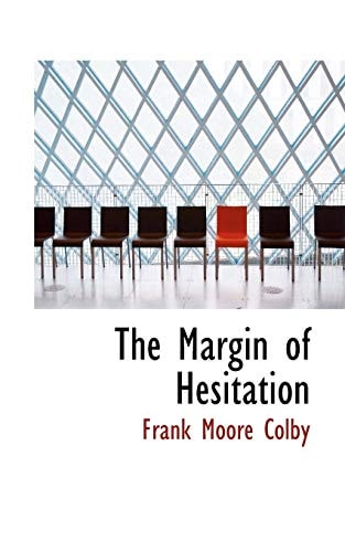 The Margin of Hesitation