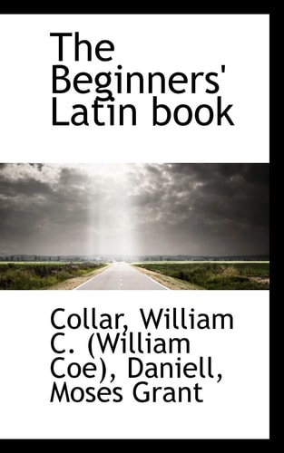The Beginners' Latin Book