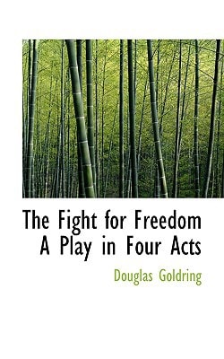 The Fight for Freedom A Play in Four Acts