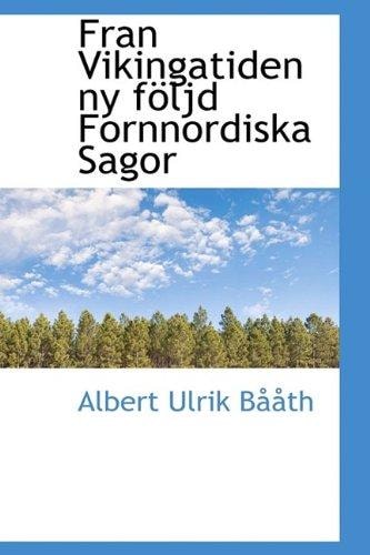Fran Vikingatiden ny följd Fornnordiska Sagor