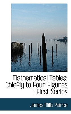 Mathematical Tables: Chiefly to Four Figures : First Series