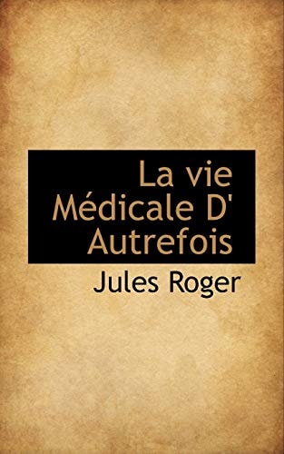 La vie Médicale D' Autrefois