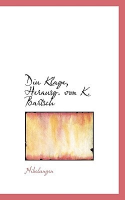 Diu Klage, Herausg. von K. Bartsch