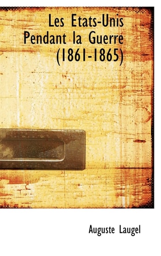 Les États-Unis Pendant la Guerre (1861-1865)