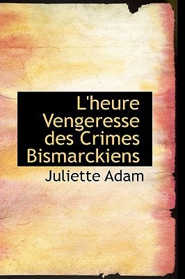 L'heure Vengeresse des Crimes Bismarckiens