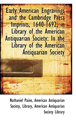 Early American Engravings and the Cambridge Press Imprints, 1640-1692, in Library of the American an